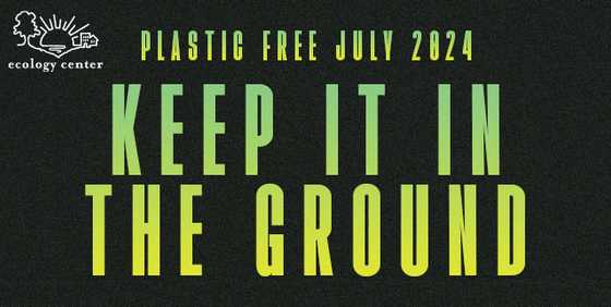 Keep it to the ground slogan for the plastic-free July 2024 event